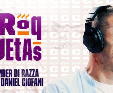 EP. 33 –  Bomber di razza feat Daniel Ciofani | Croquetas! | DAZN