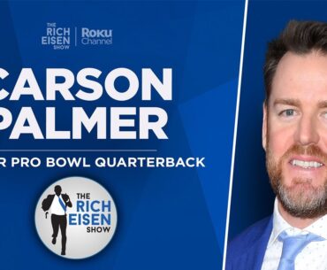 Carson Palmer Talks Burrow vs Mahomes, Bryce Young, Caleb Williams with Rich Eisen | Full Interview