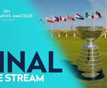 LIVE 🔴  | The 120th Women's Amateur Championship FINAL | Prince's