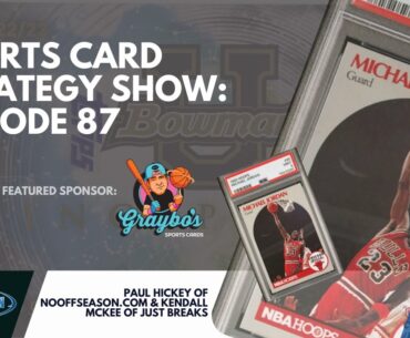 Sports Card Strategy Show Episode 87: How To Pick A Good Break And Avoid Bad Ones