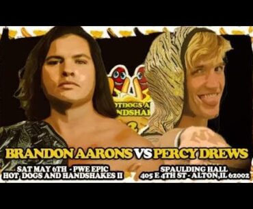 PWE - Hot Dogs & Handshakes 2 - Brandon Aarons vs. Percy Drews - May 6th, 2023 (Full Match)