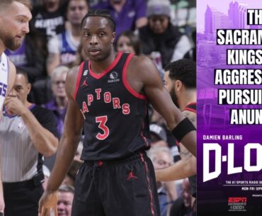 The Sacramento Kings Are Aggressively Pursuing OG Anunoby