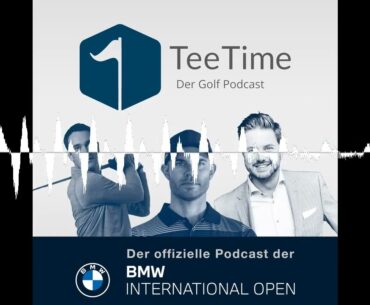 BMW International Open 2023 - ProAm - Tee Time - der Golf Podcast