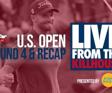 Live from the Kill House: U.S. Open (Sun)