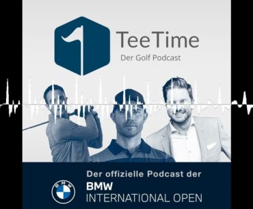 BMW International Open 2023 - Tag 2 - Tee Time - der Golf Podcast