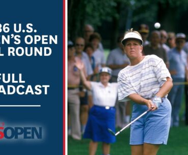 1986 U.S. Women's Open (Final Round + Playoff): Jane Geddes Prevails at NCR | Full Broadcast