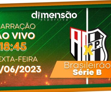 Brasileirão Série B 23: Atlético-GO X Ponte Preta (NARRAÇÃO AO VIVO) - Dimensão Esportiva