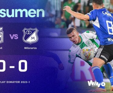 Nacional vs. Millonarios (resumen) | Liga BetPlay Dimayor 2023-I | Final Ida