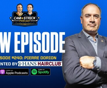 Pierre Dorion on The Cam & Strick Podcast