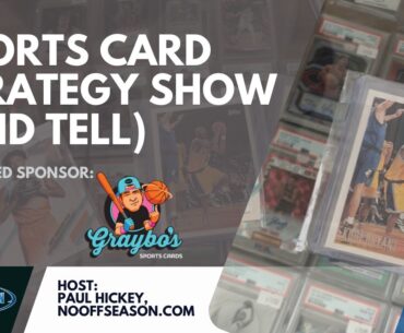 Sports Card Strategy Show (and Tell): How to Prep Sports Cards for PSA Grading & Card Shop Pickups