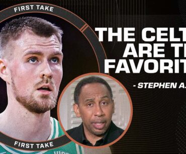 The Celtics are TITLE FAVORITES with Kristaps Porzingis! - Stephen A. Smith | First Take