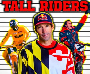 The Tallest Riders In Motocross History