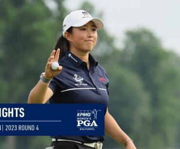 Ruoning Yin | Round 4 Highlights | 2023 KPMG Women's PGA Championship