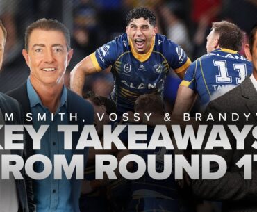 Cam Smith, Vossy & Brandy dissect the biggest talking points from Round 17 - SEN BREAKFAST