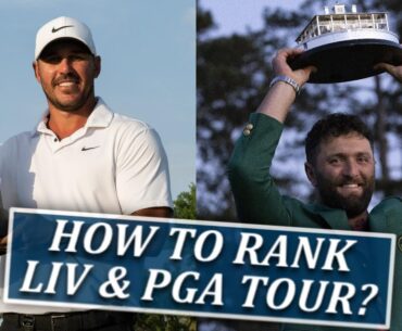 How To Fairly Rank Players From LIV Golf And Other Tours?