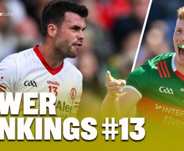 'Mayo are bounding into Croke Park!' | Beware the long grass, Kerry... | Tommy's Power Rankings #13