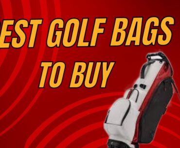 Best Golf Bags To Buy - Whats Your Favorite Golf Bag?