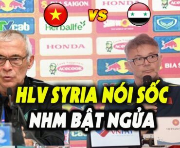 Họp Báo Giao Hữu Việt Nam vs Syria: HLV Syria Nói Điều Bất Ngờ Về ĐT Việt Nam Khiến NHM Bật Ngửa