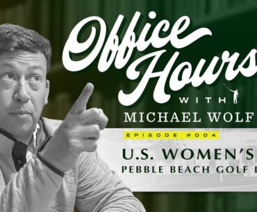 Office Hours: History of Pebble Beach and the U.S. Women's Open