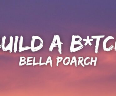 Bella Poarch - Build a B*tch (Lyrics)  | 1 Hour Popular Music 2023