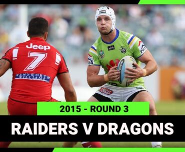 Canberra Raiders v St George Illawarra Dragons | 2015 NRL Round 3 l Match Replay