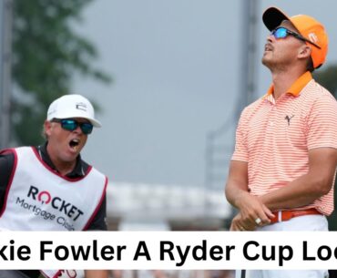 Rickie Fowler A Ryder Cup Lock?