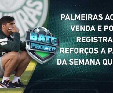 Palmeiras COMEÇA A SE MOVIMENTAR no MERCADO e ACERTA VENDA; São Paulo JOGA HOJE! | BATE PRONTO