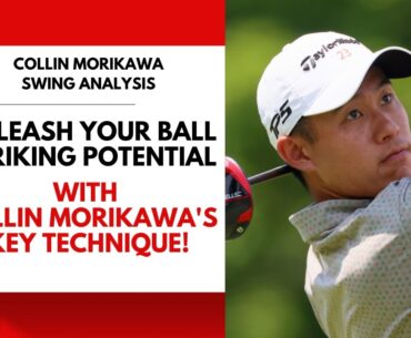 Unleash Your Ball Striking Potential with Collin Morikawa's Key Technique!