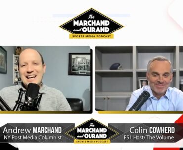 Colin Cowherd on LIV, Shannon/Skip, ESPN, The Volume | Ep. 90 | Marchand and Ourand