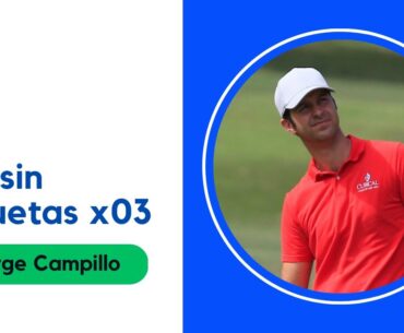 Golf sin etiquetas x03: Jorge Campillo