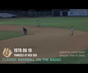 4th of July Special - GM1 - 1978 06 19 Yankees at Red Sox Classic Baseball on the Radio