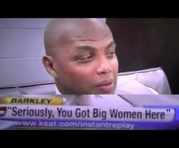 Charles Barkley Roasting San Antonio Women For Eight Minutes Straight...