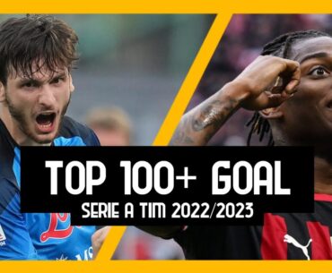 TOP 100+ GOAL IN SERIE A TIM 2022/2023 | I Migliori Gol in Serie A della Stagione HD