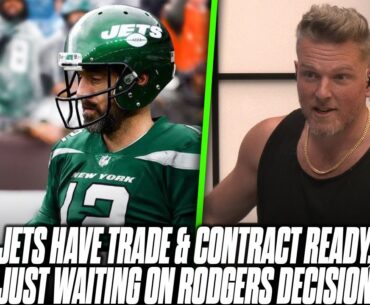 Jets Have Compensation & Contract Ready For Aaron Rodgers  Pat McAfee Reacts