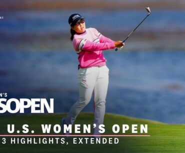 2023 U.S. Women's Open Highlights: Round 3, Extended Action from Pebble Beach Golf Links