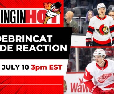 Alex DeBrincat Trade Reaction | Coming in Hot LIVE - July 10