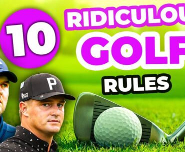 10 Ridiculous Rules in Golf You Didn’t Know Existed