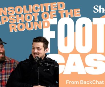 UNSOLICITED SNAPSHOT OF THE ROUND | Shelter FootyCast | Will Schofield & Hamish Brayshaw