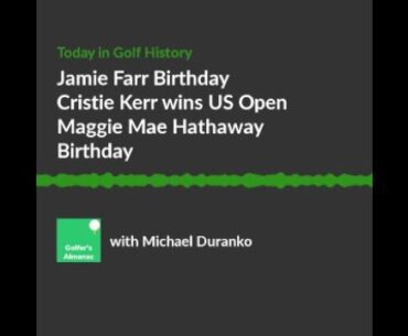 Jamie Farr Birthday and Cristie Kerr wins US Open and Maggie Mae Hathaway BirthdayMy Video Title