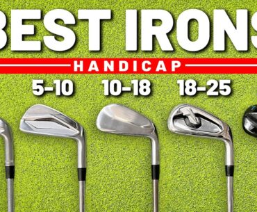 The BEST IRONS IN GOLF (for every handicap!)