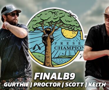 2023 The Preserve Championship | FINAL RD, B9 | Gurthie, Proctor, Scott, Keith | Gatekeeper