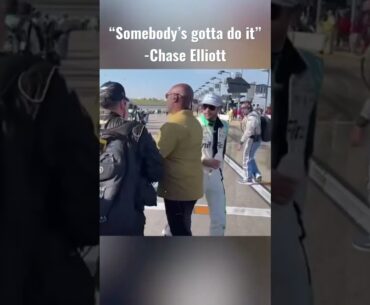 'Somebody's gotta do it' - Chase Elliott