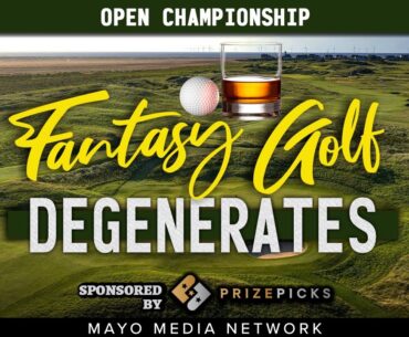 2023 Open Championship, DraftKings Plays | Fantasy Golf Degenerates