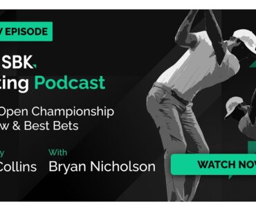 2023 Open Championship Preview & Best Bets | SBK Betting Podcast