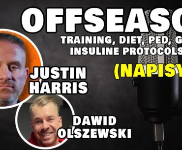 Justin Harris   - OFFSEASON TRAINING, DIET, PEDs, GH AND INSULINE FOR GROWTH (NAPISY PL)