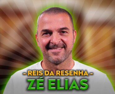 ZÉ ELIAS | PODCAST REIS DA RESENHA #43