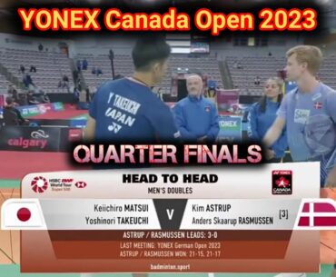 QF‼️MATSUI / TAKEUCHI (JPN) vs ASTRUP / RASMUSSEN (DEN) | YONEX Canada Open 2023