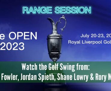 Watch the Golf Swing from: R.Fowler, J.Spieth, S.Lowry and R.McIlroy at Range Session #theopen 2023