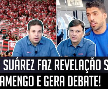 "Ele foi BEM SINCERO e..." Luis Suárez FAZ REVELAÇÃO sobre o Flamengo em ENTREVISTA e GERA DEBATE!