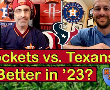 Better Upcoming Season: Rockets or Texans? | Most Underrated Astros Player?